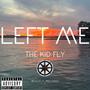 Left Me (Explicit)