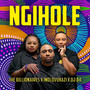 Ngihole (feat. Indlovukazi, DJ 84)