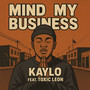 Mind My Business (Explicit)