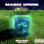 Magic Drink (Explicit)