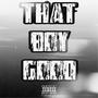 Thatboygood (Explicit)