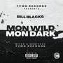 Mon Wild Mon Dark (Explicit)