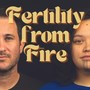 Fertility from Fire