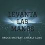 Levanta las Manos (Explicit)