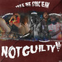 Free The Stinc Team - Not Guilty!!! (Explicit)