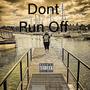 Dont Run Off (Radio Edit)