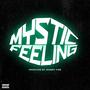 MYSTIC FEELING (Explicit)