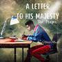 A Letter to His Majesty (The Prayer)