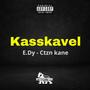 Kasskavel (feat. Ctznkane) [Explicit]