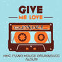 Give Me Love