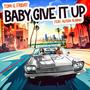 Baby Give It Up (feat. Alyssa Rubino)