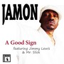 Take It as a Good Sign (feat. Jimmy Lewis & Mr. Slick)