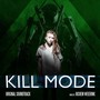 Kill Mode (Original Soundtrack)