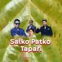 Salko Patko Tapari Huni (feat. Mariska Pokharel & Kulendra Bishwakarma)