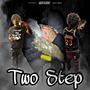 Two Step (feat. *****itschucK & D3.CIMAL) [Explicit]