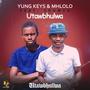 Utawubhulwa (feat. Mhlolo & Sdumza)