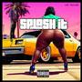 Splash It (Explicit)