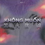 Không Muốn Xa Em