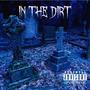 In The Dirt (Explicit)