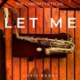 Let Me (Saxophone Instrumental)