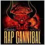 RAP CANNIBAL (Explicit)