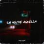 La Noche Aquella