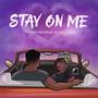 Stay On Me (feat. Treybaile) [Explicit]
