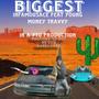 BIGGEST (feat. YOUNG MONEY TRAVVY) [Explicit]