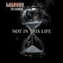 Not in this life