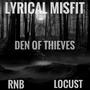 Den Of Thieves (feat. Locust & RNB) [Explicit]