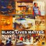 Black Lives Matter (feat. WORLD FAMOUS DJ BRAD & E COOLIN) [Explicit]