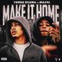 Make It Home (feat. Maj4L) [Explicit]