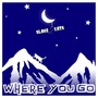 Where You Go