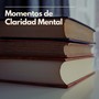 Momentos de Claridad Mental