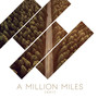 A MILLION MILES