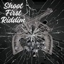 Shoot First Riddim (Instrumental Version)