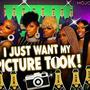 I just want my picture took! (feat. Iyah wise & Slum Beautiful) [M. C. Shy D Remix]