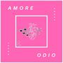 Amore & Odio