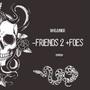 -FriENDS 2 +Foes (Explicit)