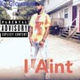 I Ain't (Explicit)