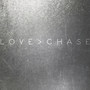 Love > Chase