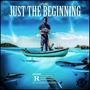 Just the Beginning (Explicit)