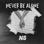 Never be alone