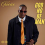 God No Be Man