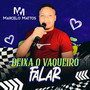 Deixa O Vaqueiro Falar