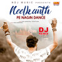 Neelkanth Pe Nagin Dance (DJ REMIX)