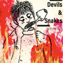 Devils & Snakes