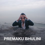 Premaku Bhulini