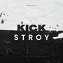 Kickstroy