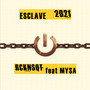 Esclave 2021 (Explicit)